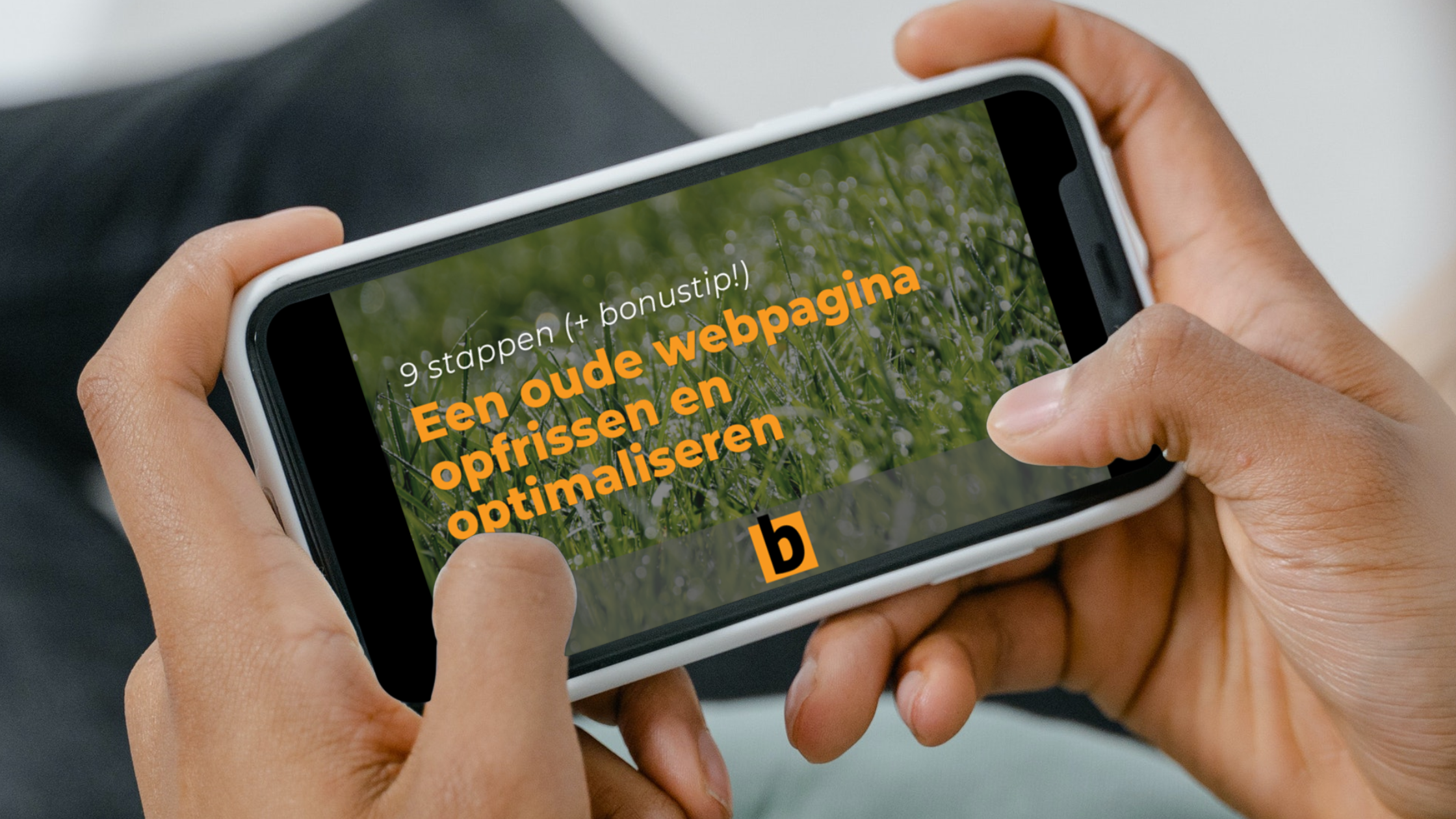 9 stappen: een oude webpagina opfrissen en optimaliseren