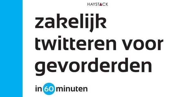 Recensie: Zakelijk twitteren voor gevorderden (in 60 minuten)