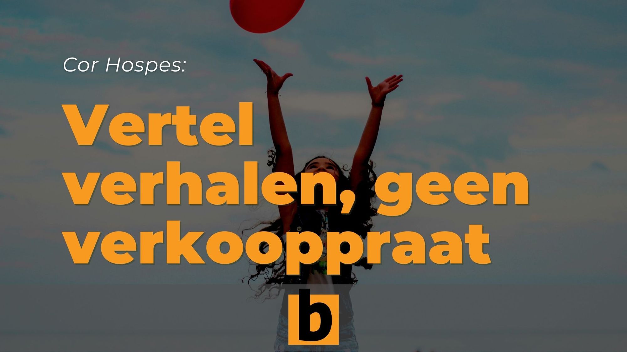 B2B Content Podcast: verhalen vertellen kun je leren