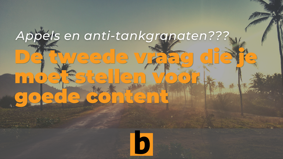 De tweede vraag die je moet stellen voor goede content