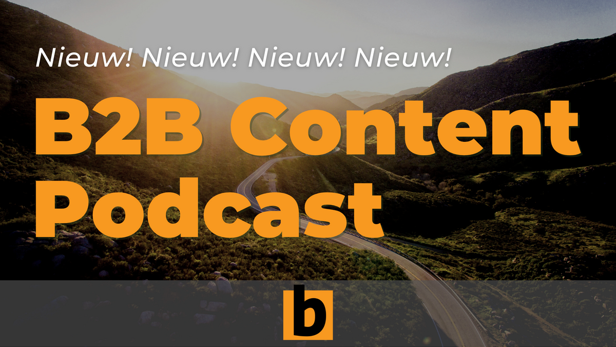 Nieuw: B2B Content Podcast