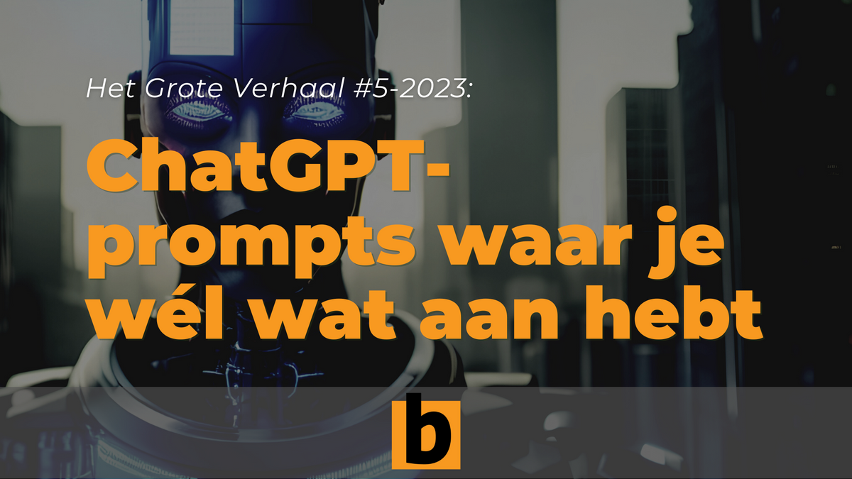 3 ChatGPT-prompts waar je wél iets aan hebt.