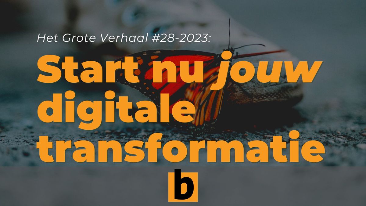 We moeten het over digitale transformatie hebben. Jouw digitale transformatie.