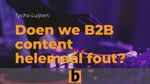 B2B Content Podcast: het einde van de whitepaper, met Tycho Luijten