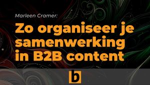 B2B Content Podcast: organiseren van B2B content met Marleen Cramer